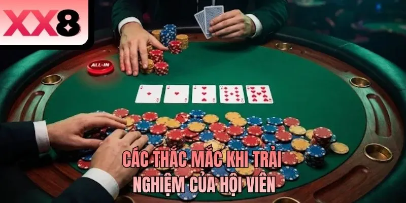 Các thắc mắc khi trải nghiệm của hội viên